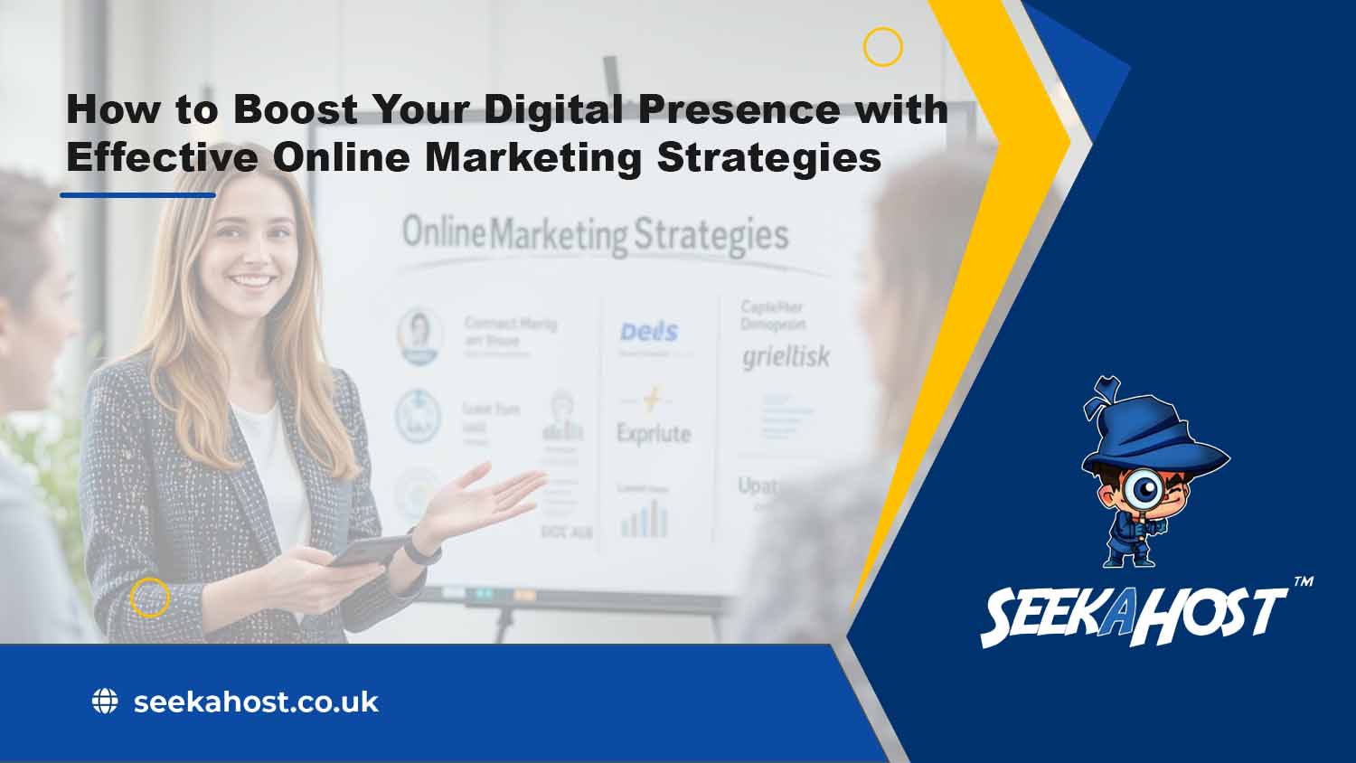 How to Boost Your Digital Presence with Effective Online Marketing Strategies